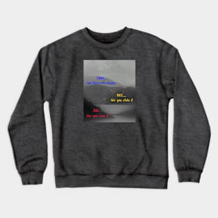 SWIM like there are sharks, BIKE like you stole it, RUN like you love it Crewneck Sweatshirt